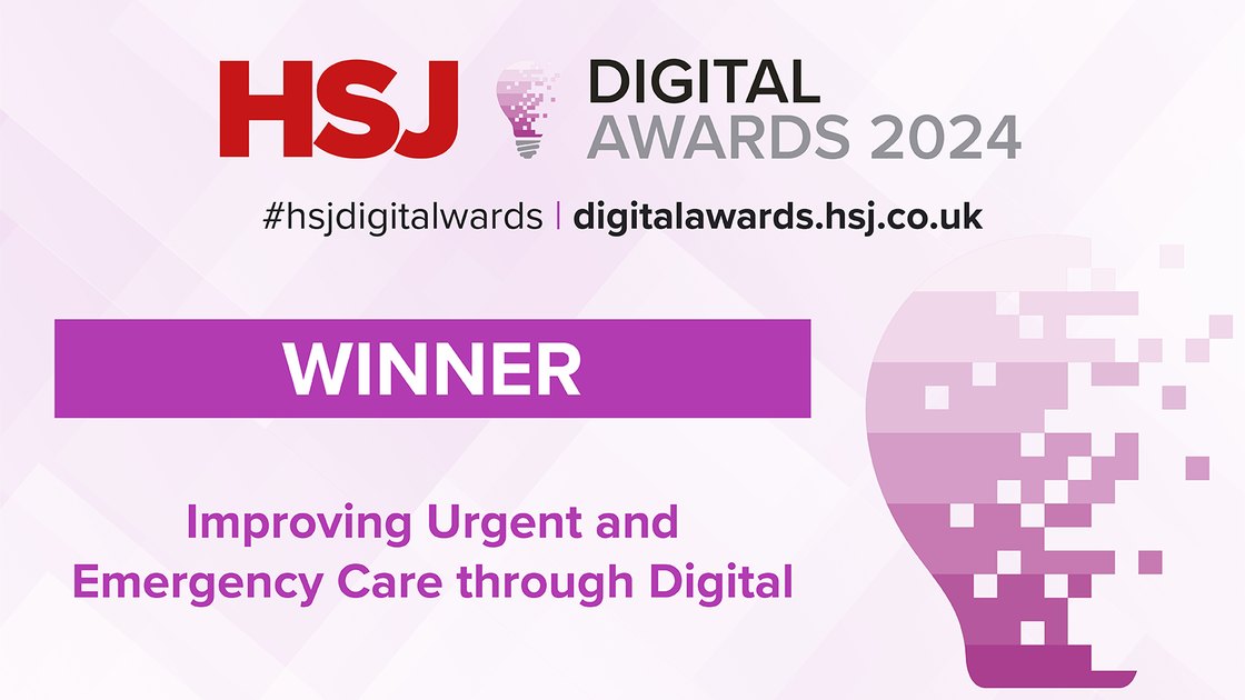 HSJ Digital Awards 2024, Winner: Improving Urgent and Emergency Care through Digital